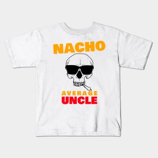 Nacho average uncle 3.0 Kids T-Shirt